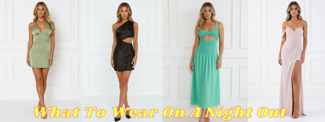 What to Wear on a Night Out: Cute Going-Out Outfit Ideas for Every Plan